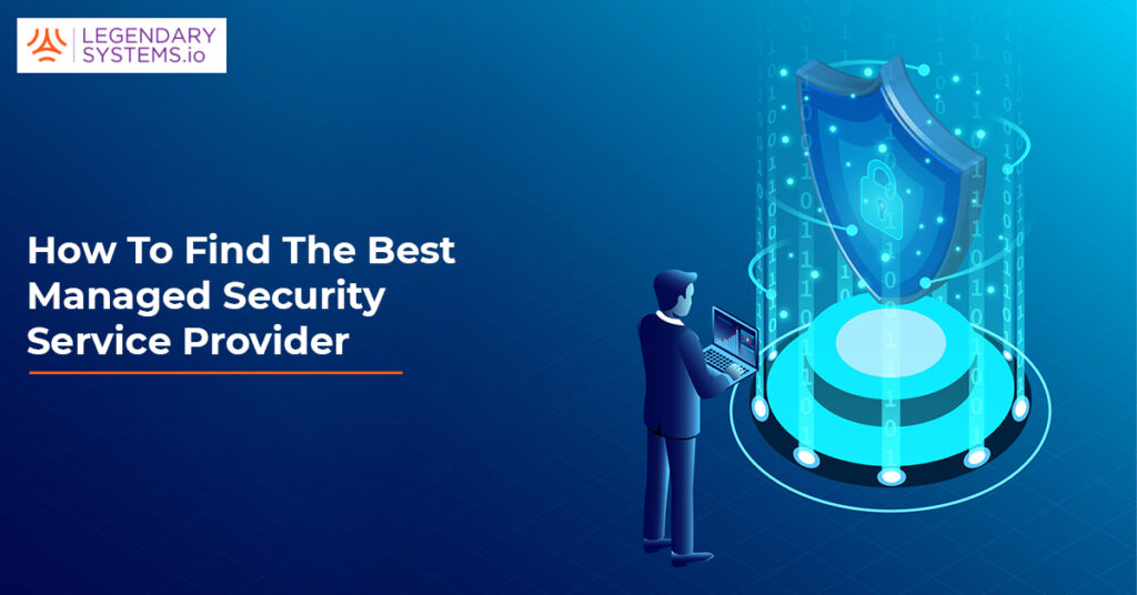 Find The Best Managed Security Service Provider