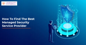 Find The Best Managed Security Service Provider